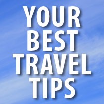 Your Best Travel Tips