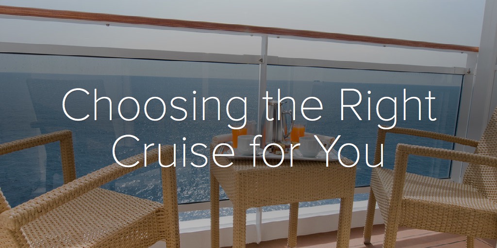 Choosing the Right Cruise for You